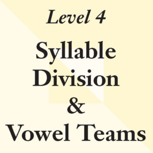 Level 4: Syllable Division & Vowel Teams