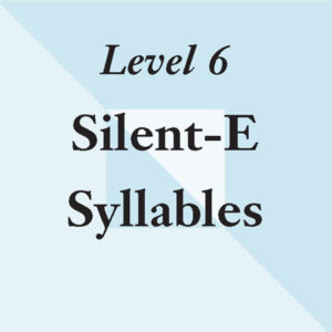 Level 6: Six Reasons for Silent-E