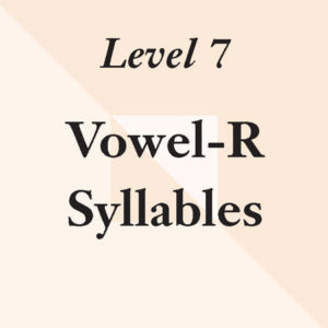 Level 7: Vowel-R Syllables